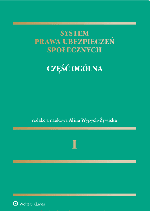 System prawa ubezpieczeń społecznych. Część ogólna